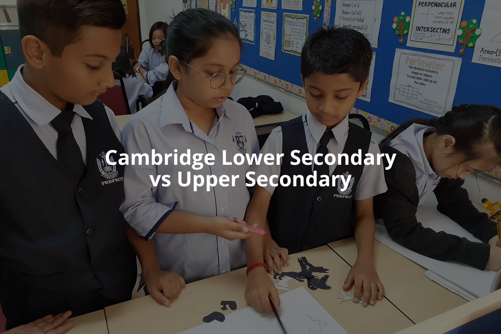 Cambridge Lower Secondary vs Upper Secondary: Key Terms Explained
